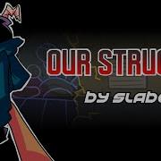 Fnf Our Struggle