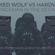 Masked Wolf Vs Hardwell Astronaut In The Ocean Vs Spaceman Djs From