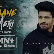 Sumit Goswami Jaane Meri