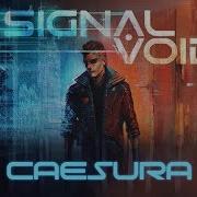 Caesura Signal Void