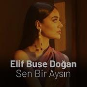Elif Buse Doğan Sen Bir Aysın Elif Buse Doğan