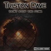 Don T Stop The Funk Triston Dave