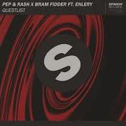 Pep Rash X Bram Fidder Ft Enlery Guestlist Original Mix