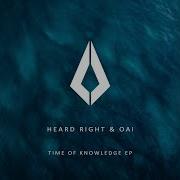 Time Of Knowledge Extended Mix Heard Right Oai