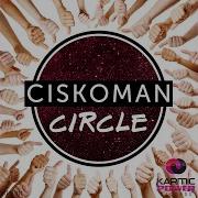 Ciskoman Circle Radio Edit