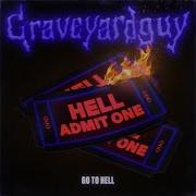 Graveyardguy Go To Hell