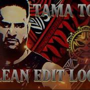 Clean Edit Loop Tama Tonga