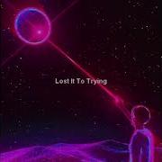 Lost It To Trying Slowed