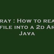 Array How To Read A Txt File Into A 2D Array Java Hey Delphi