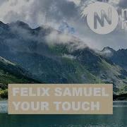 Felix Samuel Your Touch Extended Mix