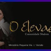 O Elevador Com Shalom Versão Pequena Via Pequena Via