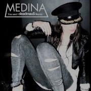 Medina You And I Deadmau5 Remix