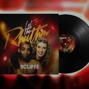 Let The Rhythm Extended Edit Remastered Eclipse