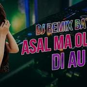 Dj Batak Asal Ma Olo Ho Di Au Remix Batak Terbaru 2023 Si Gardo Remix Si Gardo