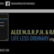 Alex M O R P H Rank 1 Life Less Ordinary Alex M O R P H Original Extended