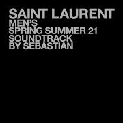 Saint Laurent Men S Spring Summer 21 Sebastian