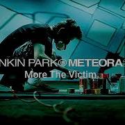 Linkin Park More The Victim Meteora 20Th Anniversary Audio Official Easier To Run