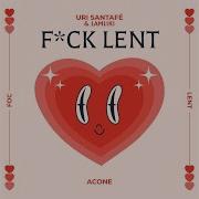 Uri Santafé Lamliki Acone F Ck Lent