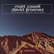 Hold Up Your Light Feat Errol Reid Matt Caseli David Jimenez