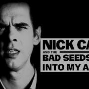 Nick Cave The Bad Seeds Into My Arms 2011 Remastered Edition