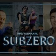 Irina Kairatovna Subzero
