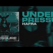 Hafra Under Pressure