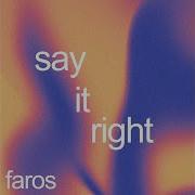 Say It Right Faros