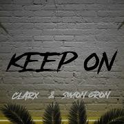 Clarx Simon Gron Brother Gabriel Keep On