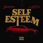 Lambo4Oe Self Esteem Official Audio Ft Est Gee Lambo4Oe