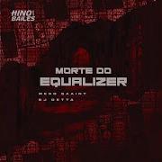 Dj Detta Mc Meno Saaint Morte Do Equalizer