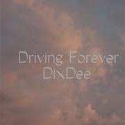 Dixdee Driving Forever