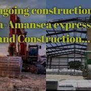 Construction Of Awka Amansea Express Has Commenced Fully And Others