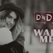Dndm Wait Me