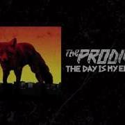 The Prodigy The Day Is My Enemy