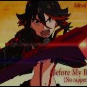 Kill La Kill Before My Body Is Dry Don T Lose Your Way Non Rap Version