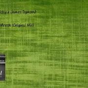 Refresh Ben Nicky James Dymond