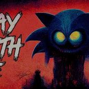 Sonic Exe Song Play With Me