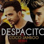 Luis Fonsi Justin Bieber Despacito Vs Coco Jamboo Robin Skouteris
