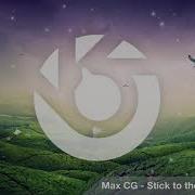 Max Cg Stick To The End Feat Tara