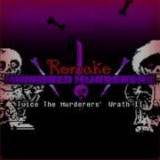 Twice The Murderers Wrath Ii 1 Hour