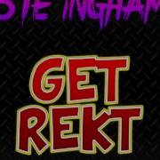 Get Rekt Radio Edit Ste Ingham