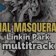 Linkin Park Final Masquerade Multitrack