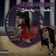 Run Around Feat Nakii G Derty