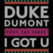 Duke Dumont Feat Jax Jones I Got You Original Mix Lyrics