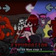 Fnf Expurgation Mom