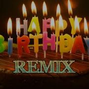 Happy Birthday To You Remix