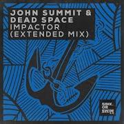 John Summit Impactor Extended Mix