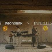 Monolink Under Dark Innellea Rmx