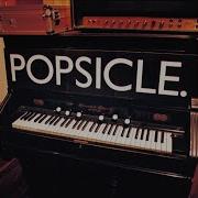 Popsicle Not Forever