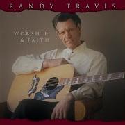 Will The Circle Be Unbroken Randy Travis